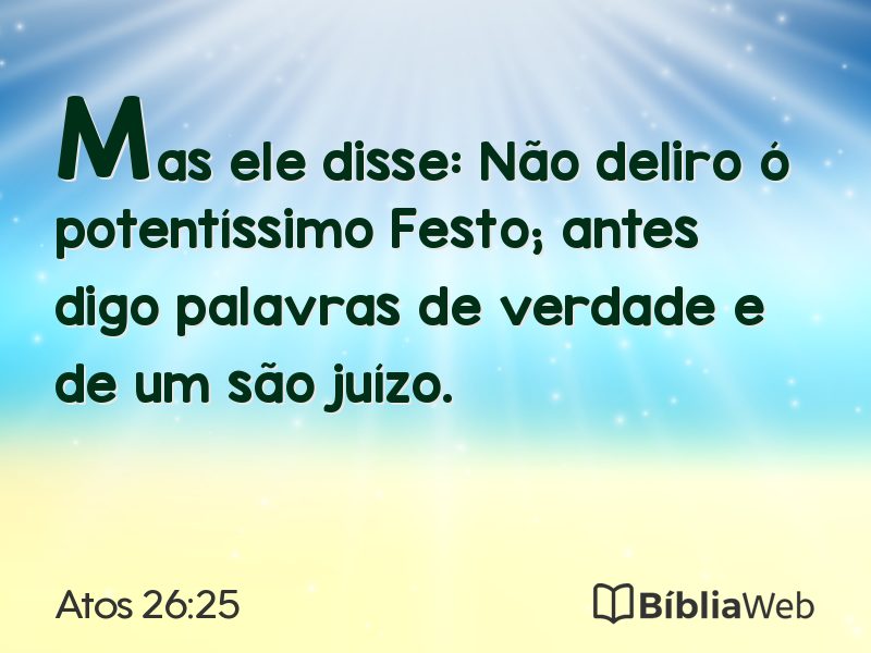 Atos 26:25 em imagem para compartilhar