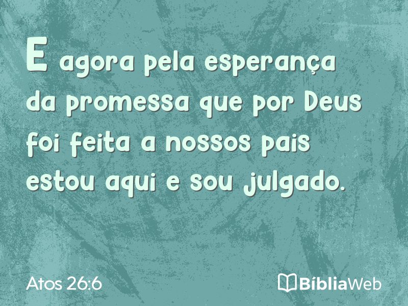 Atos 26:6 em imagem para compartilhar