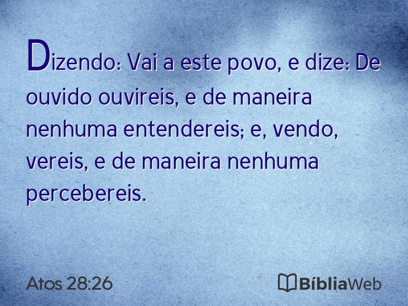 Atos 28:26 em imagem para compartilhar