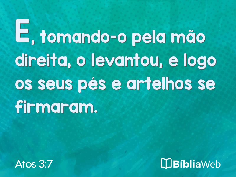 Atos 3:7 em imagem para compartilhar