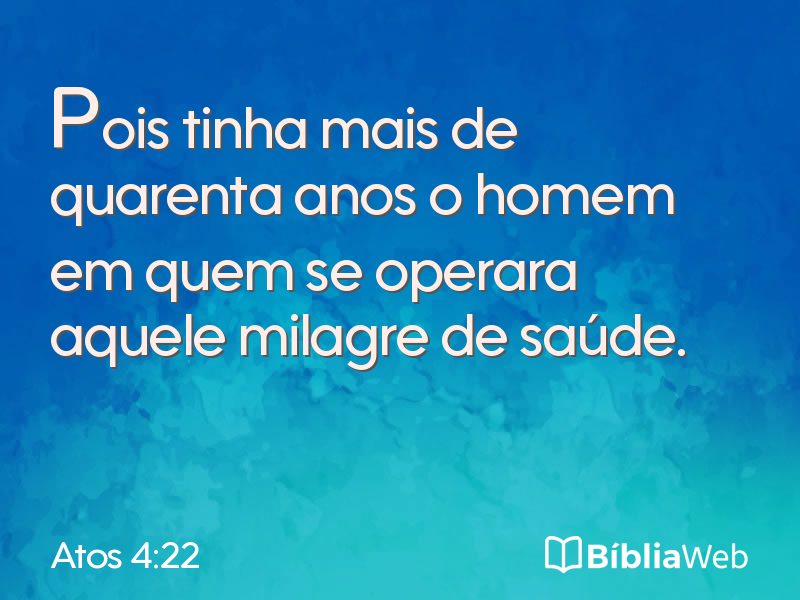 Atos 4:22 em imagem para compartilhar
