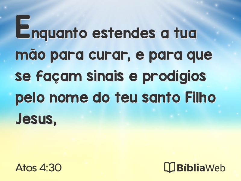 Atos 4:30 em imagem para compartilhar