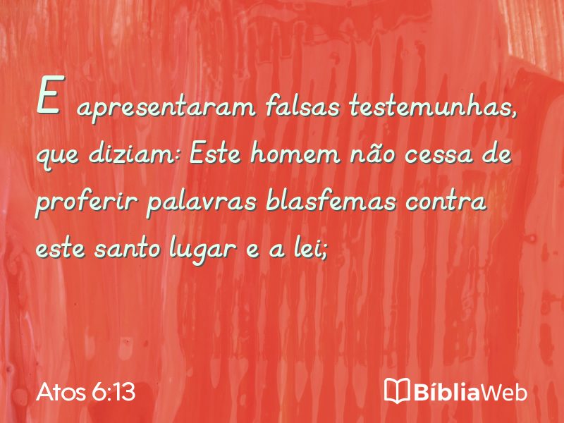 Atos 6:13 em imagem para compartilhar