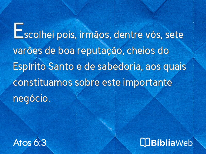 Atos 6:3 em imagem para compartilhar
