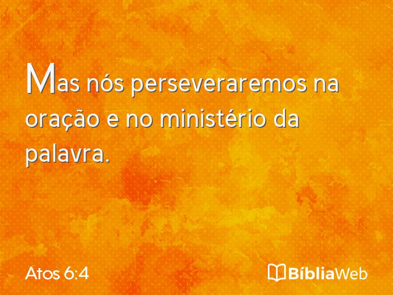 Atos 6:4 em imagem para compartilhar