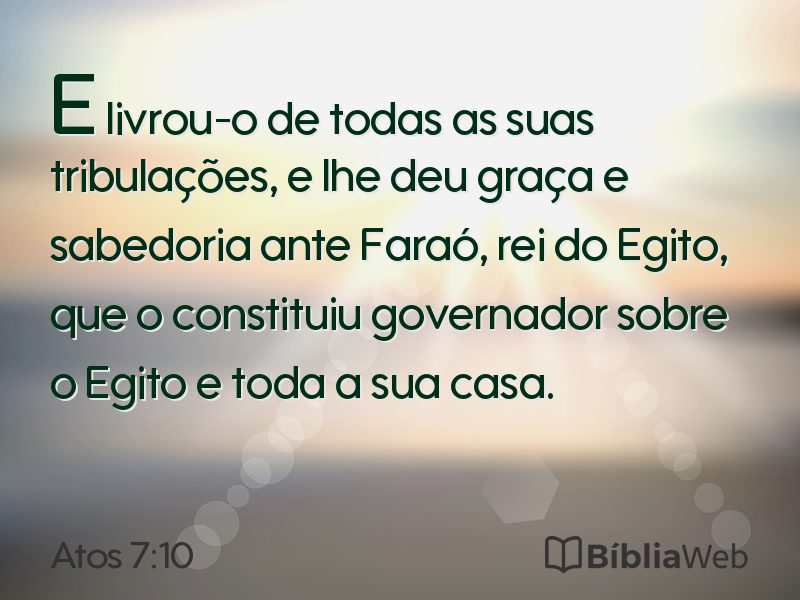 Atos 7:10 em imagem para compartilhar