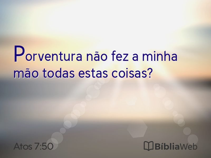 Atos 7:50 em imagem para compartilhar