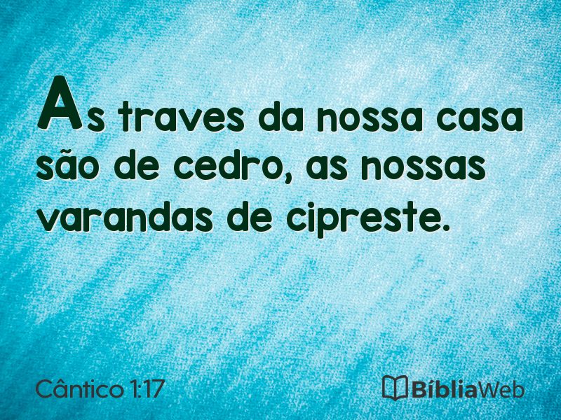 Cântico 1:17 em imagem para compartilhar