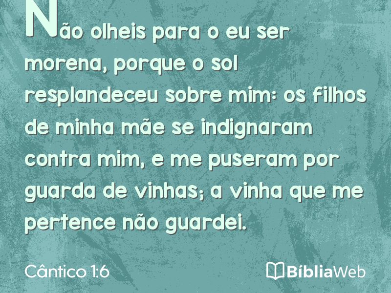 Cântico 1:6 em imagem para compartilhar