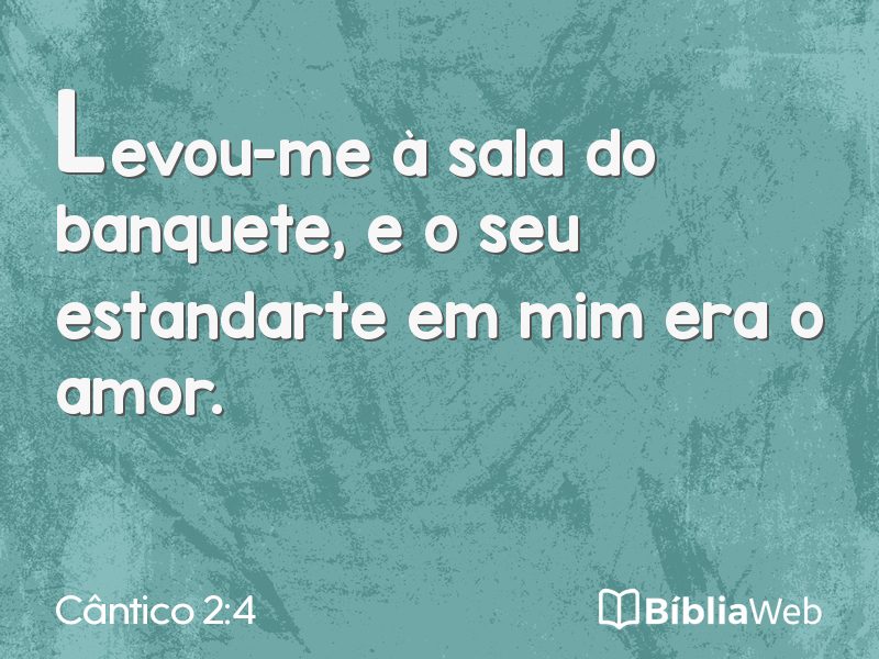 Cântico 2:4 em imagem para compartilhar