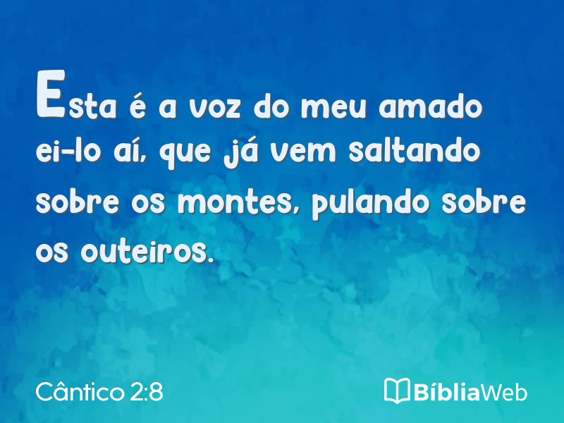Cântico 2:8 em imagem para compartilhar