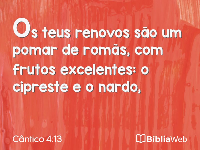 Cântico 4:13 em imagem para compartilhar
