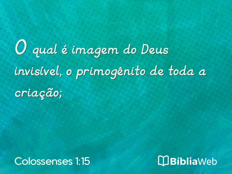 Colossenses 1:15 em imagem para compartilhar