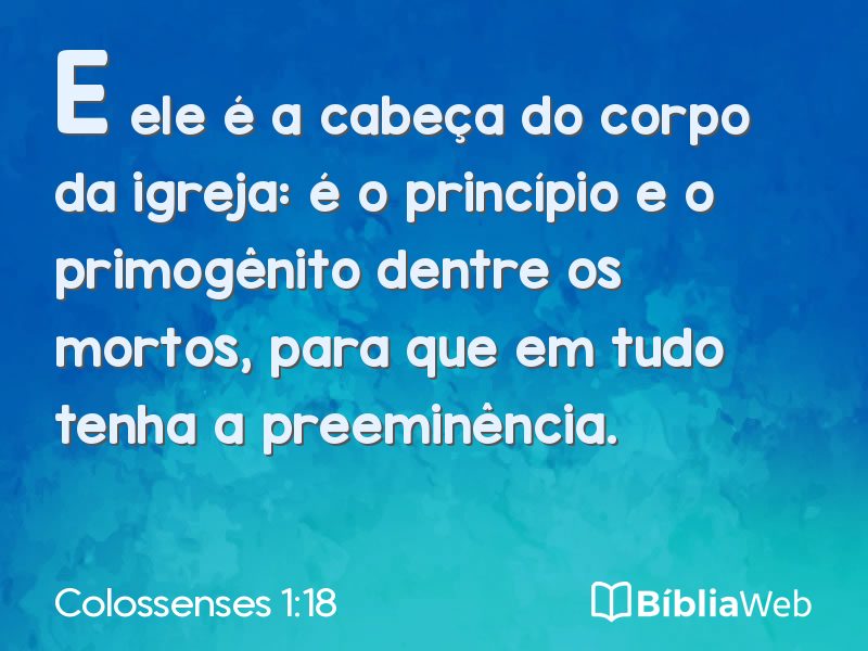 Colossenses 1:18 em imagem para compartilhar