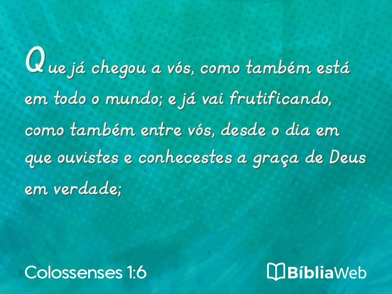 Colossenses 1:6 em imagem para compartilhar
