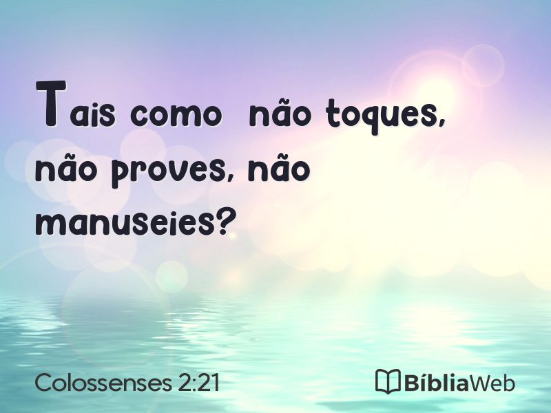 Colossenses 2:21 em imagem para compartilhar