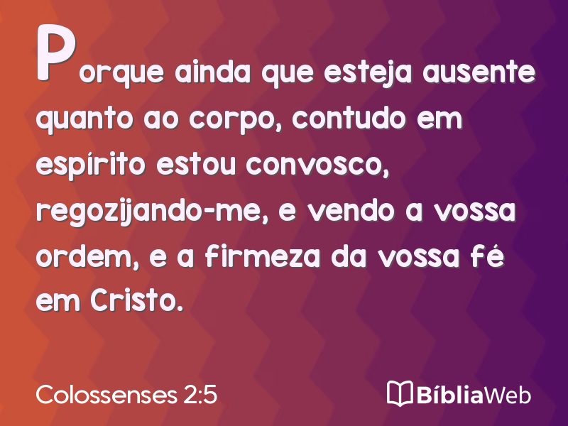 Colossenses 2:5 em imagem para compartilhar