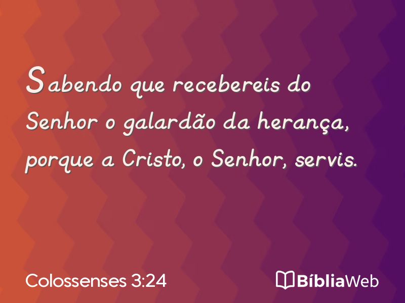 Colossenses 3:24 em imagem para compartilhar