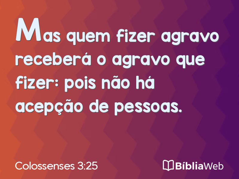 Colossenses 3:25 em imagem para compartilhar