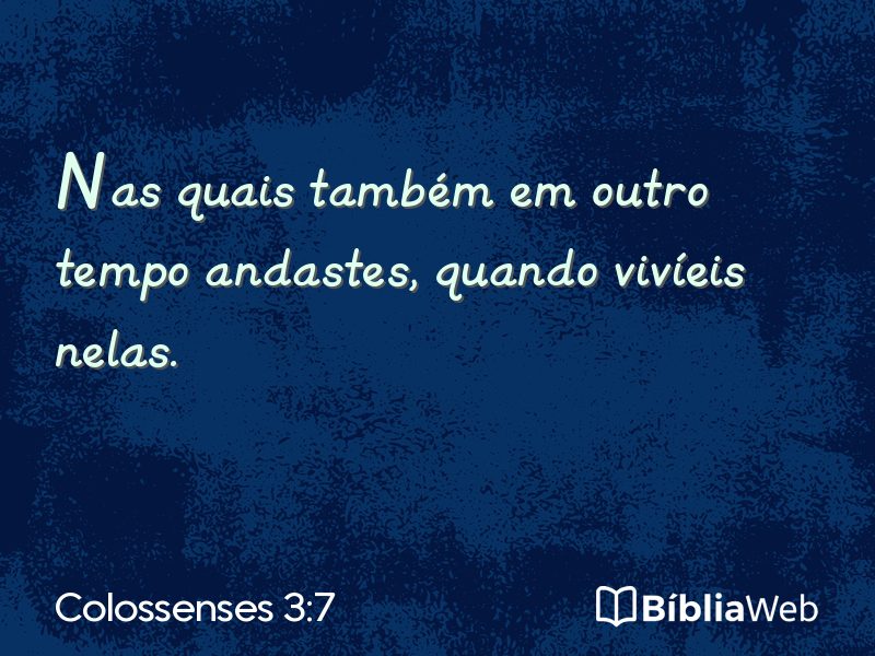 Colossenses 3:7 em imagem para compartilhar