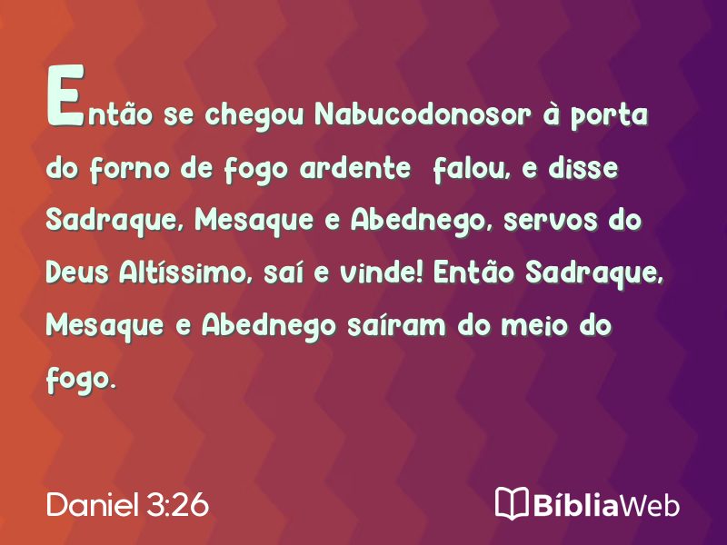 Daniel 3:26 em imagem para compartilhar