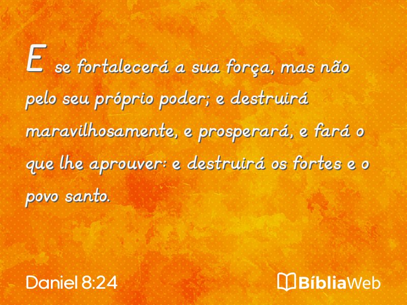 Daniel 8:24 em imagem para compartilhar
