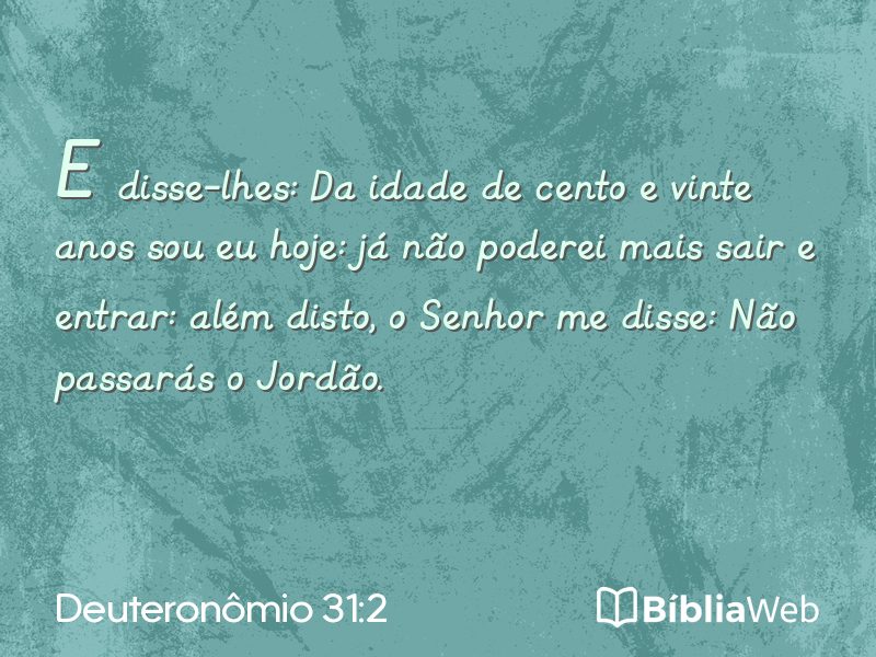 Deuteronômio 31:2 em imagem para compartilhar