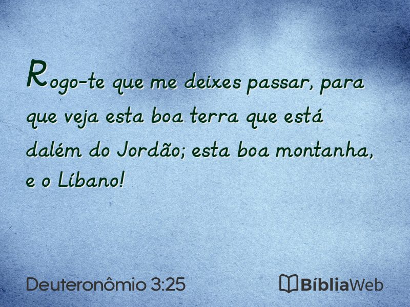 Deuteronômio 3:25 em imagem para compartilhar