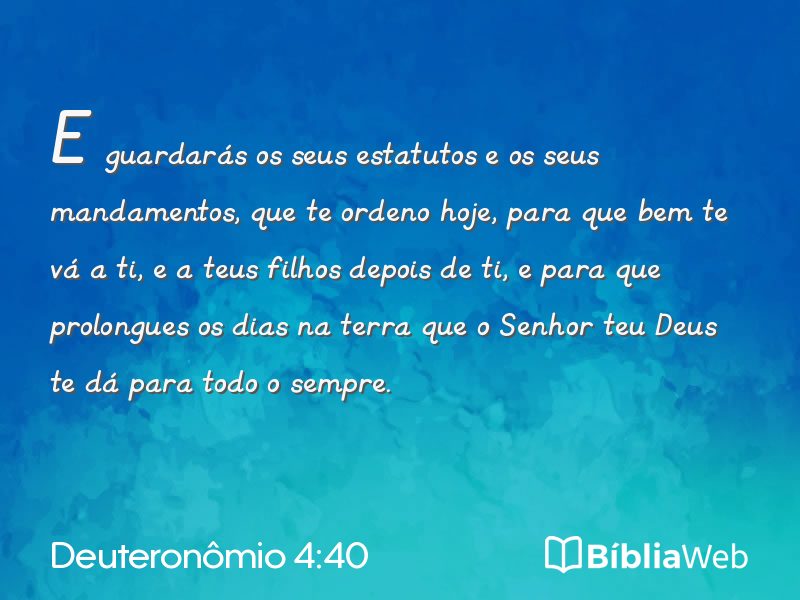 Deuteronômio 4:40 em imagem para compartilhar