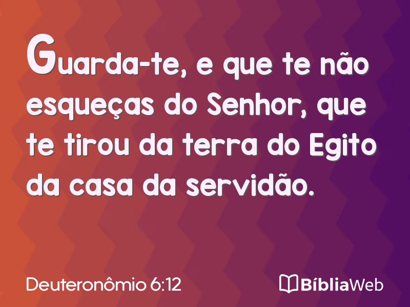 Deuteronômio 6:12 em imagem para compartilhar