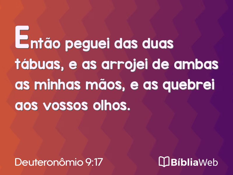 Deuteronômio 9:17 em imagem para compartilhar