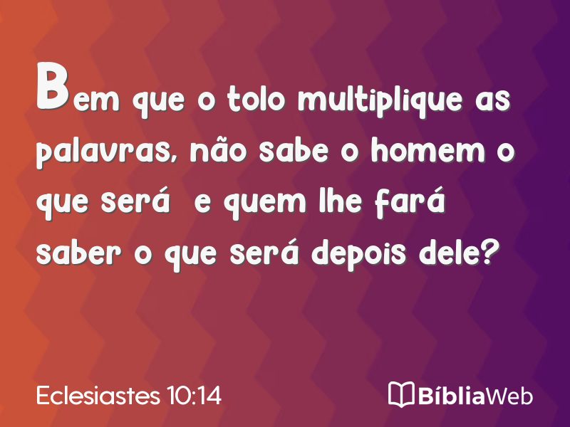 Eclesiastes 10:14 em imagem para compartilhar