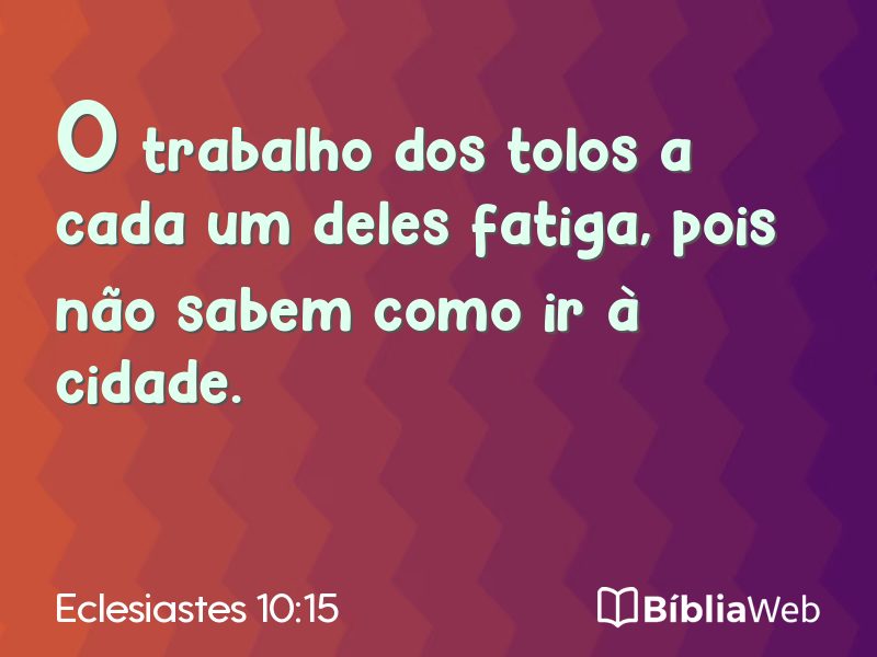 Eclesiastes 10:15 em imagem para compartilhar