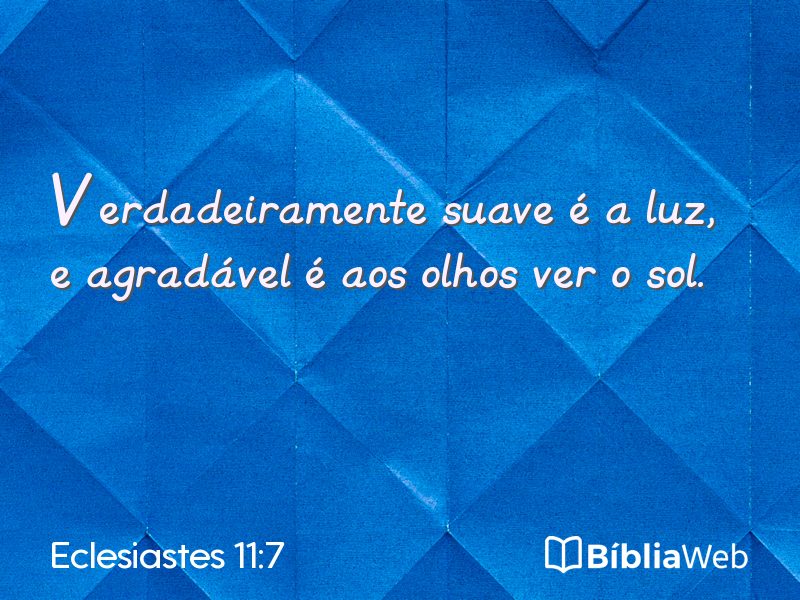 Eclesiastes 11:7 em imagem para compartilhar