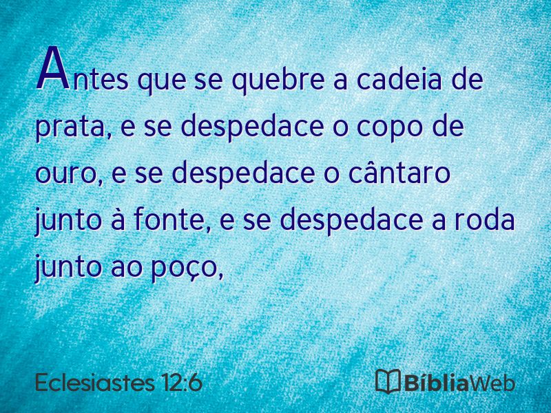 Eclesiastes 12:6 em imagem para compartilhar