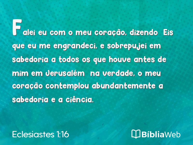 Eclesiastes 1:16 em imagem para compartilhar