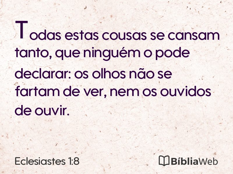 Eclesiastes 1:8 em imagem para compartilhar