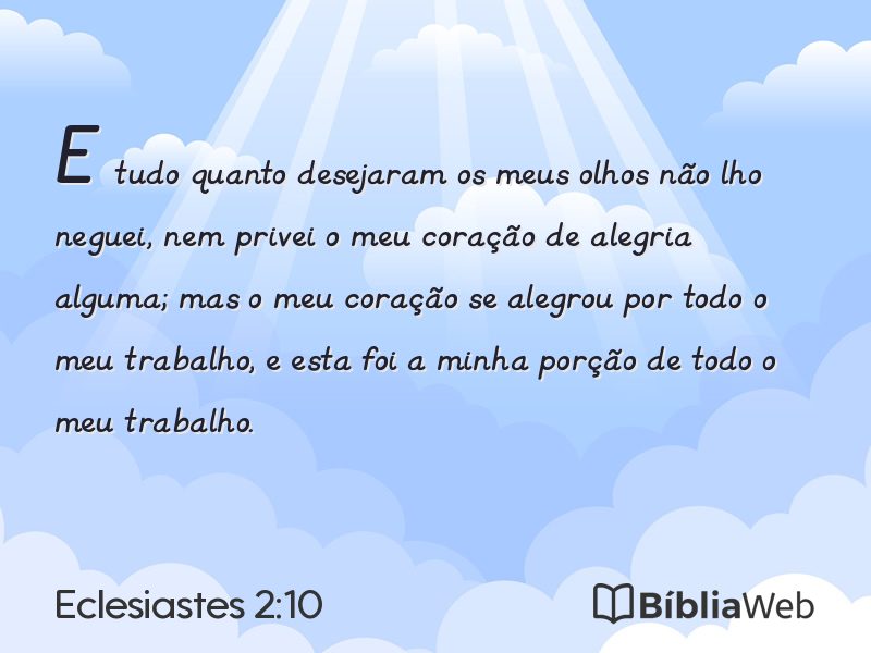 Eclesiastes 2:10 em imagem para compartilhar