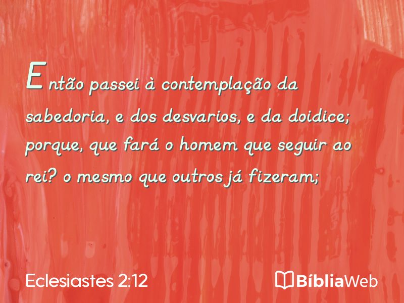 Eclesiastes 2:12 em imagem para compartilhar