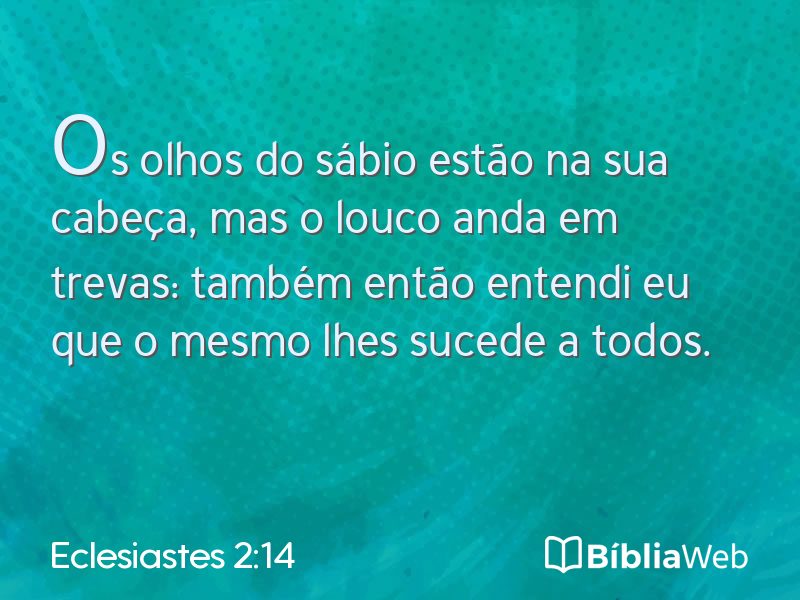 Eclesiastes 2:14 em imagem para compartilhar