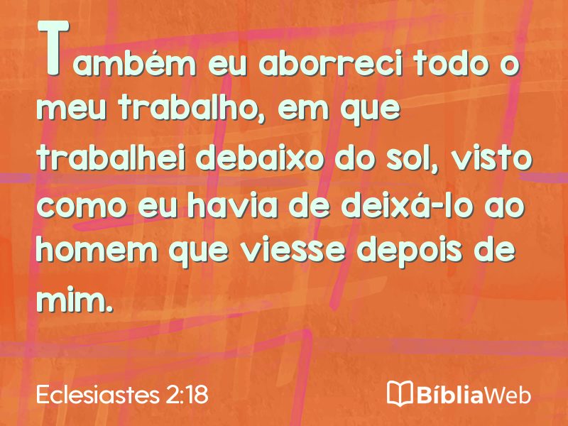 Eclesiastes 2:18 em imagem para compartilhar