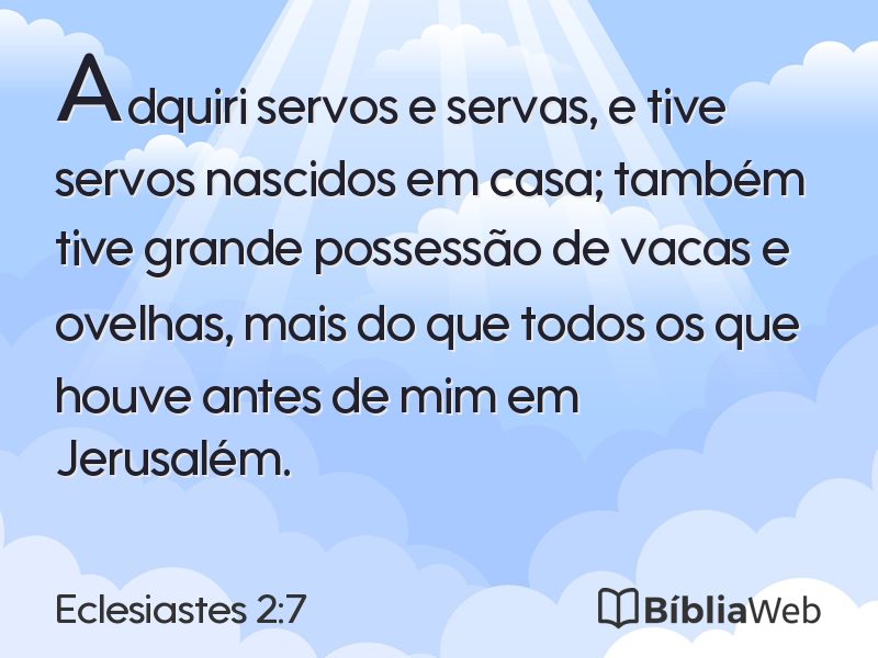 Eclesiastes 2:7 em imagem para compartilhar