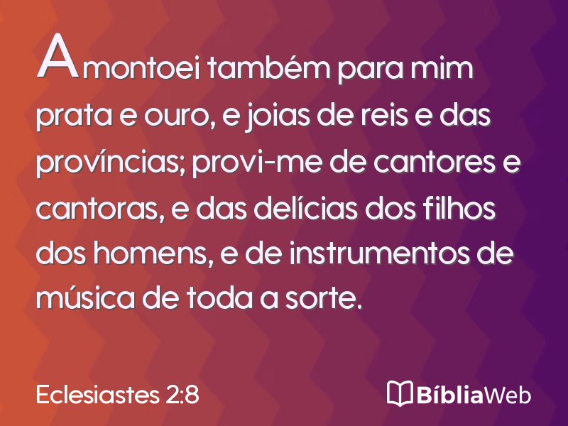 Eclesiastes 2:8 em imagem para compartilhar