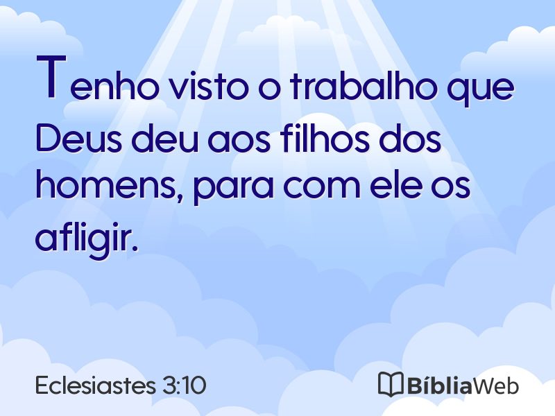 Eclesiastes 3:10 em imagem para compartilhar