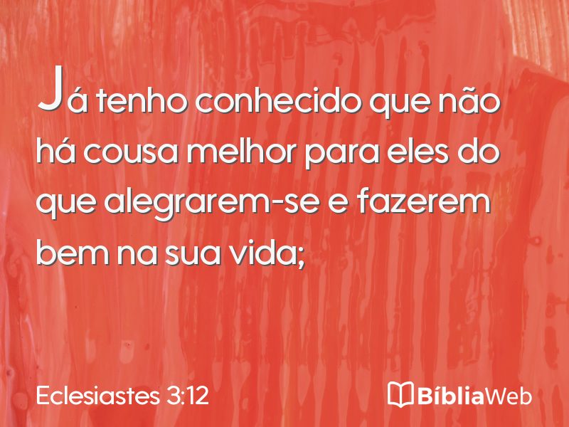 Eclesiastes 3:12 em imagem para compartilhar