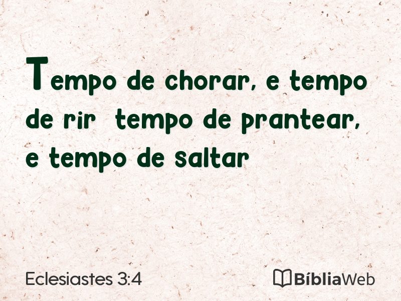 Eclesiastes 3:4 em imagem para compartilhar