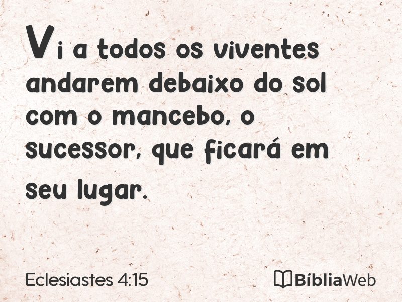 Eclesiastes 4:15 em imagem para compartilhar