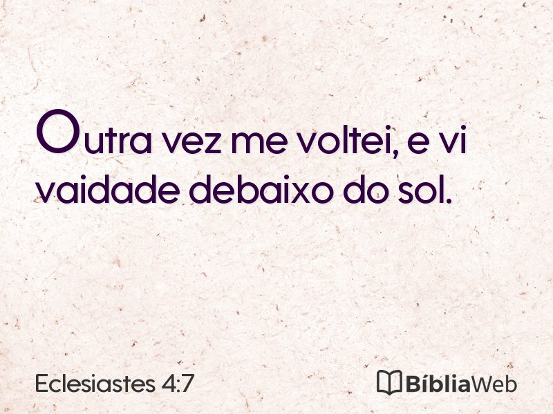 Eclesiastes 4:7 em imagem para compartilhar