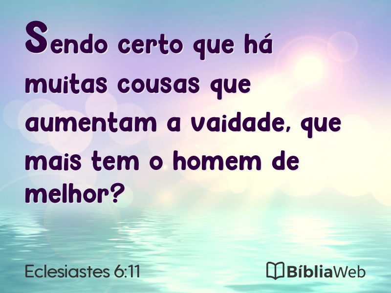 Eclesiastes 6:11 em imagem para compartilhar