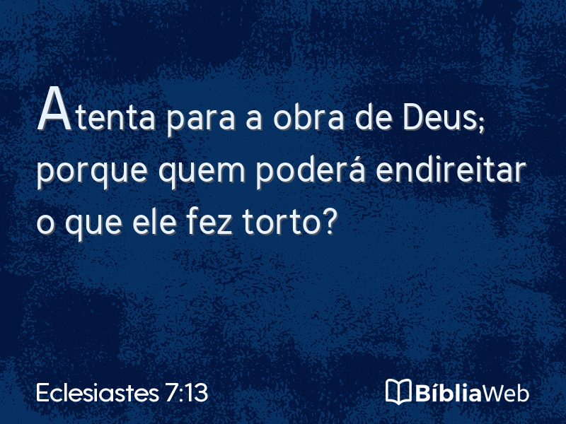 Eclesiastes 7:13 em imagem para compartilhar